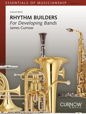 James Curnow: Rhythm Builders for Developing Bands: Concert Band: Score & Parts