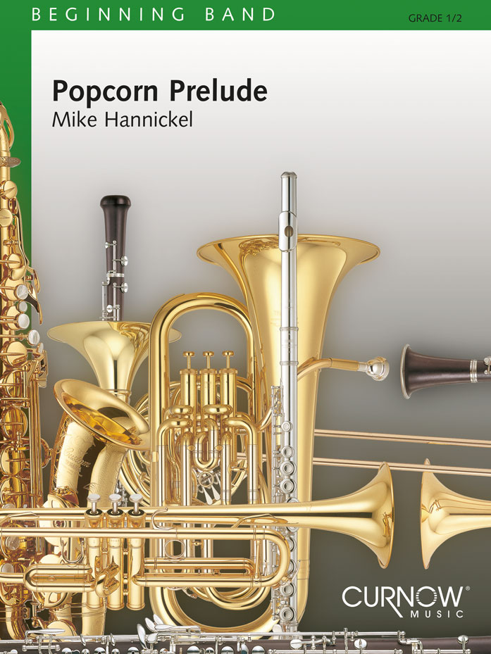 Mike Hannickel: Popcorn Prelude: Concert Band: Score