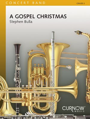 Stephen Bulla: A Gospel Christmas: Concert Band: Score & Parts