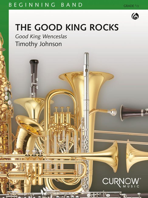 Timothy Johnson: The Good King Rocks: Concert Band: Score & Parts