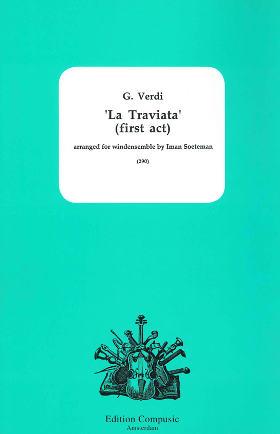 Giuseppe Verdi: Traviata La (First Act): Wind Ensemble: Score & Parts