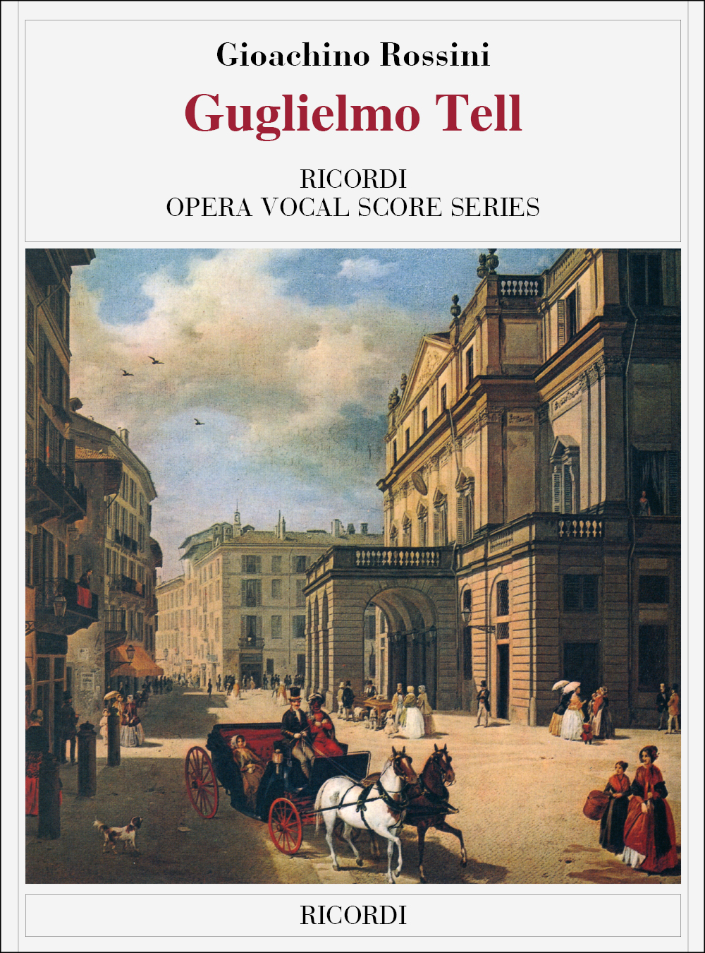 Gioachino Rossini: Guglielmo Tell: Opera: Vocal Score