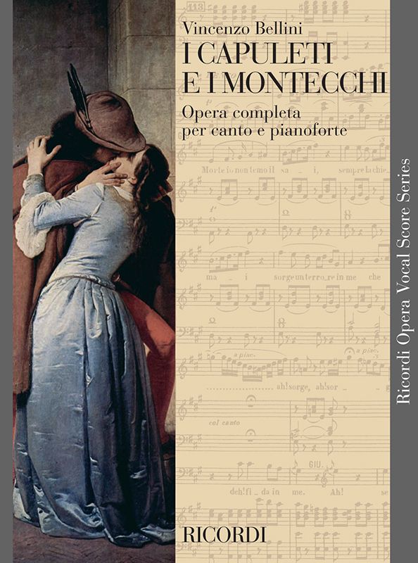 Vincenzo Bellini: I Capuleti e i Montecchi: Opera