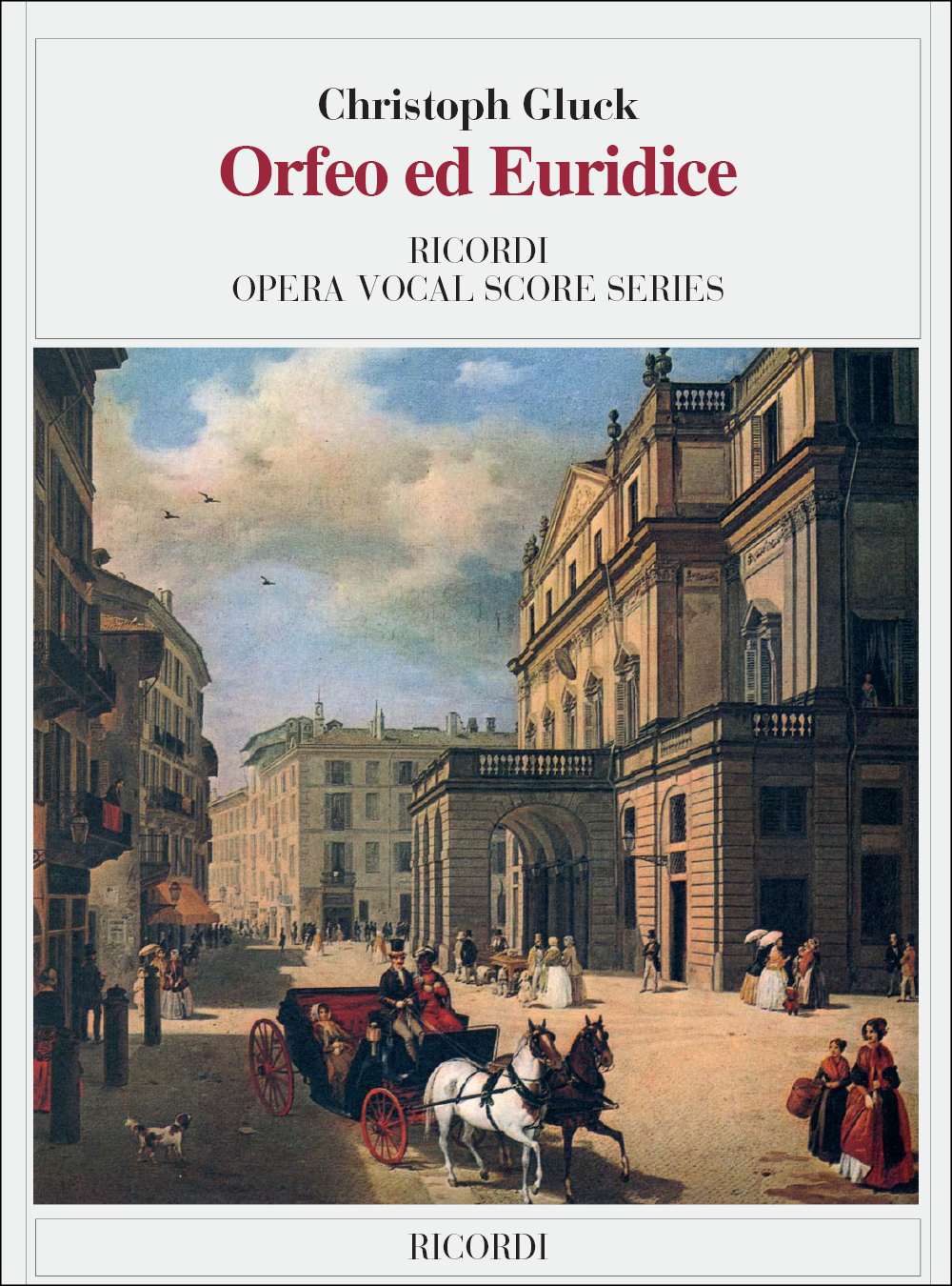 Christoph Willibald Gluck: Orfeo ed Euridice: Opera