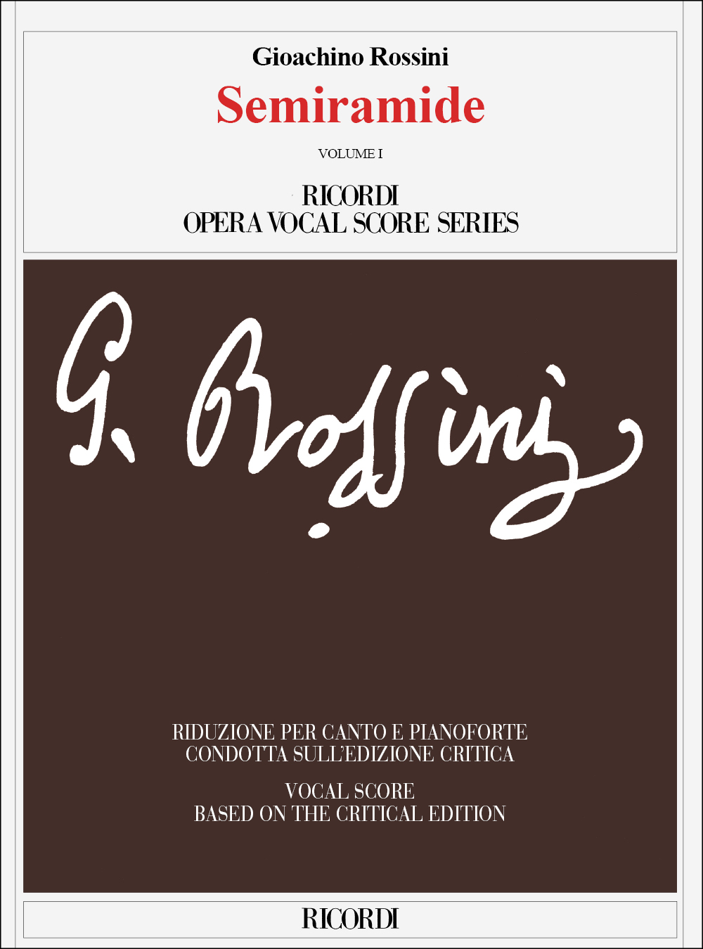 Gioachino Rossini: Semiramide Volumes 1 & 2: Voice