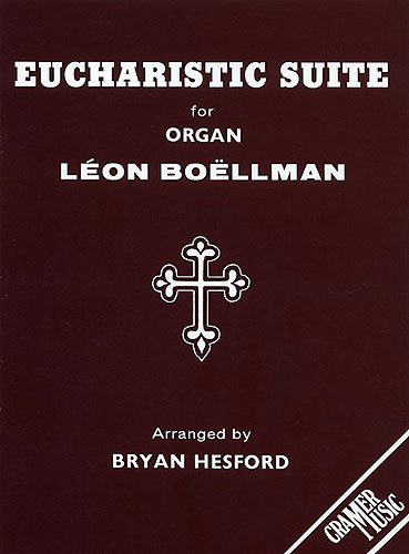 Lon Bollmann: Eucharistic Suite: Organ: Instrumental Work