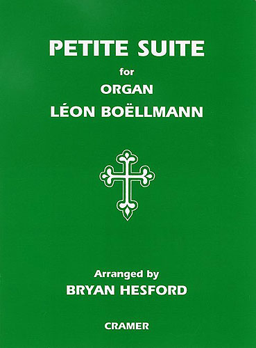 Léon Boëllmann: Petite Suite (Organ): Organ: Instrumental Work