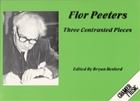 Flor Peeters: Three Contrasted Pieces: Organ: Instrumental Work