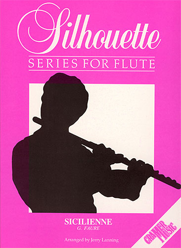Gabriel Faur�: Sicilienne: Flute: Instrumental Work