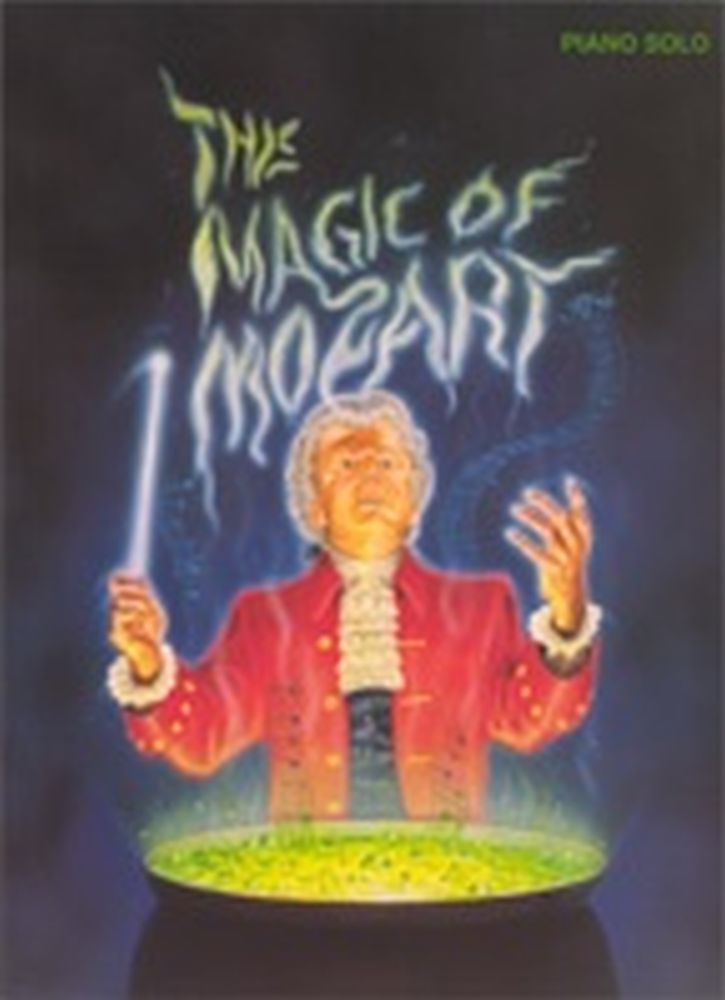 Wolfgang Amadeus Mozart: The Magic Of Mozart Piano: Piano