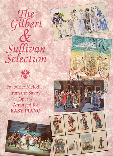 William Schwenck Gilbert Arthur Sullivan: Gilbert and Sullivan Selection: Easy