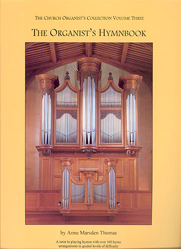 Thomas Marsden: Organist's Hymnbook- Church Organist's Collection: Organ: