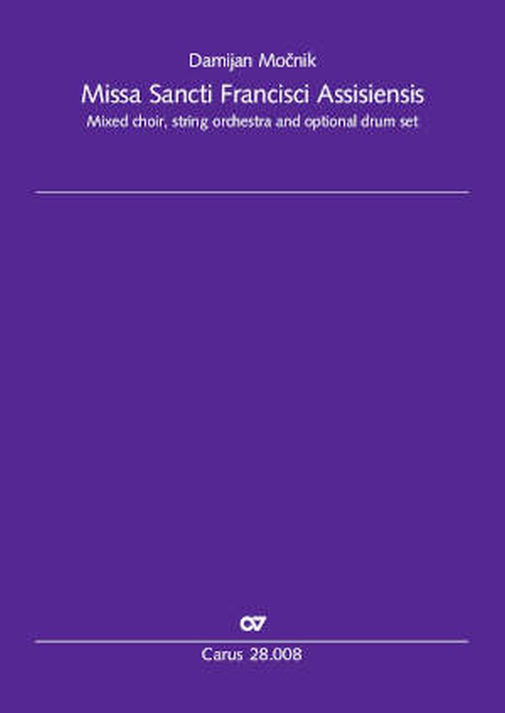 Damijan Mocnik: Missa Sancti Francisci Assisiensis: Mixed Choir: Score