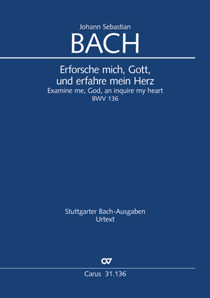 Johann Sebastian Bach: Erforsche mich Gott und erfahre mein Herz BWV 136: SATB