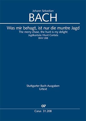 Johann Sebastian Bach: The Merry Chase The Hunt Is My Delight: Mixed Choir and