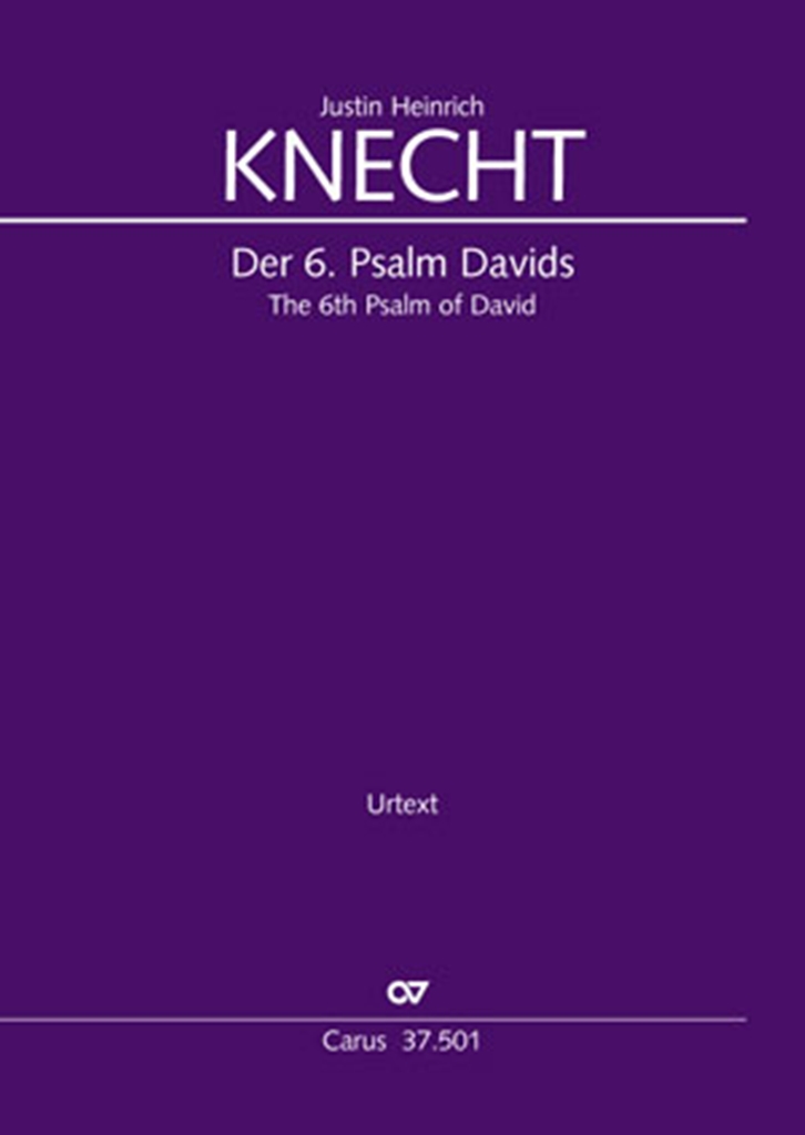 Justin Heinrich Knecht: Der Sechste Psalm Davids: Mixed Choir and Accomp.: Part