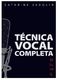 Cathrine Sadolin: T�cnica Vocal Completa � Spanish version: Vocal Solo: Vocal