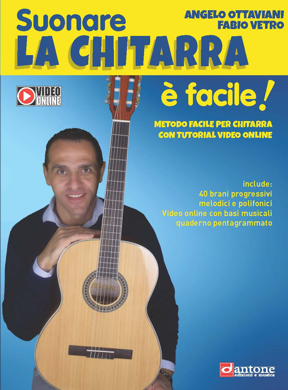 Angelo Ottaviani Fabio Vetro: Suonare La Chitarra  Facile!: Guitar: