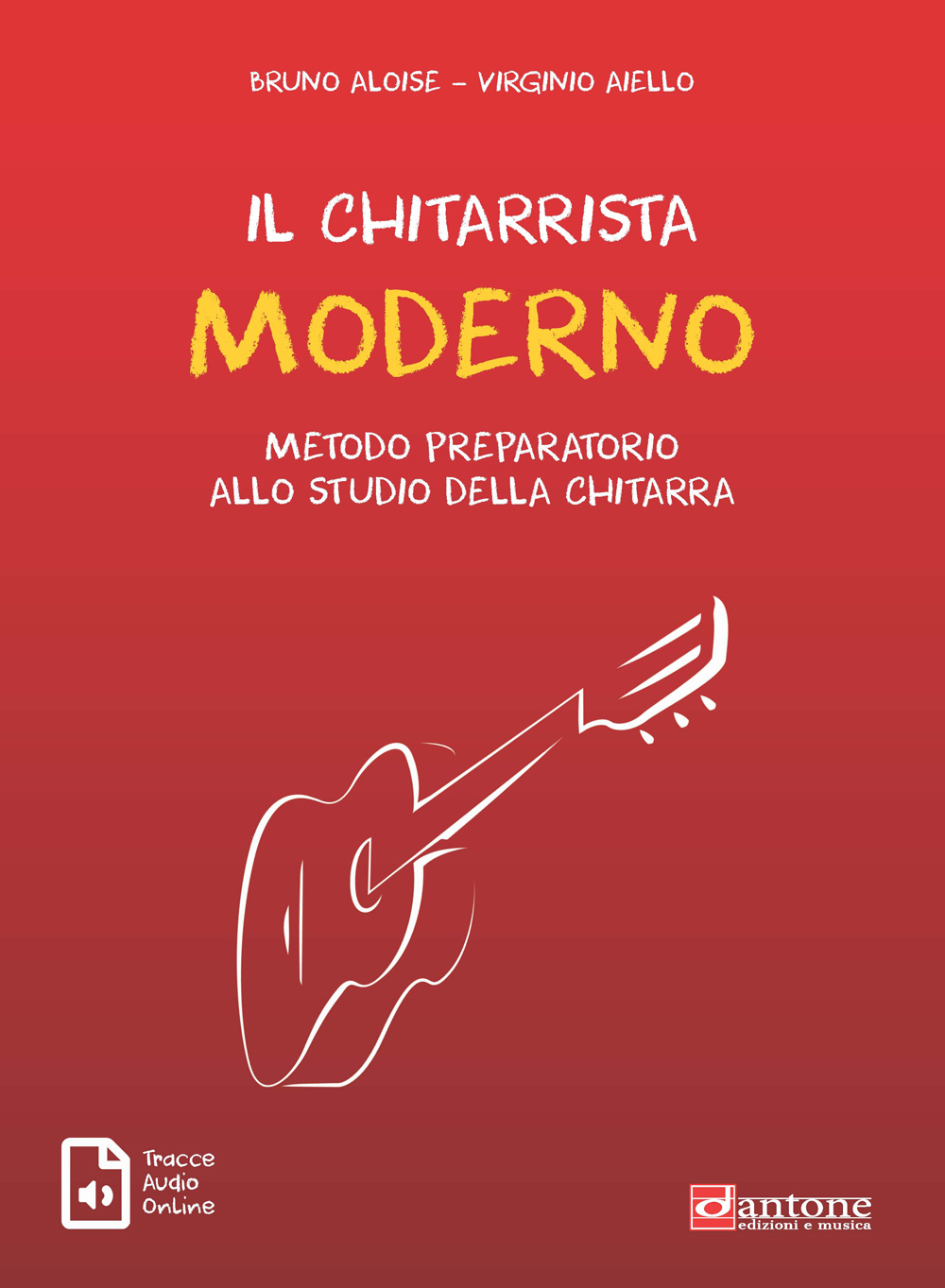 Bruno Aloise Virginio Aiello: Il Chitarrista Moderno: Guitar: Instrumental Tutor