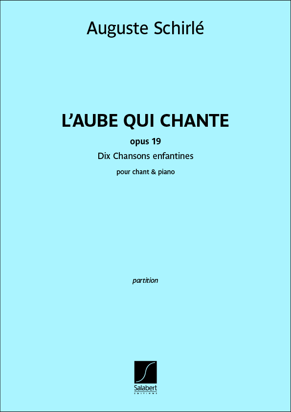 Auguste Schirlé: L'Aube qui chante - Dix Chansons enfantines Op. 19: Vocal and