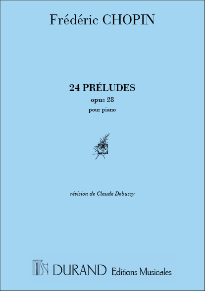 Frdric Chopin: Prludes Op. 28: Piano: Instrumental Work