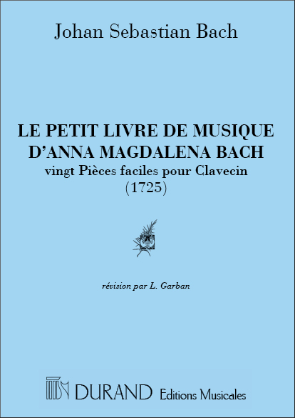 Johann Sebastian Bach: Le Petit Livre de Musique d'Anna Magdalena Bach: