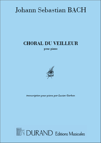 Johann Sebastian Bach: Choral Du Veilleur Piano: Piano