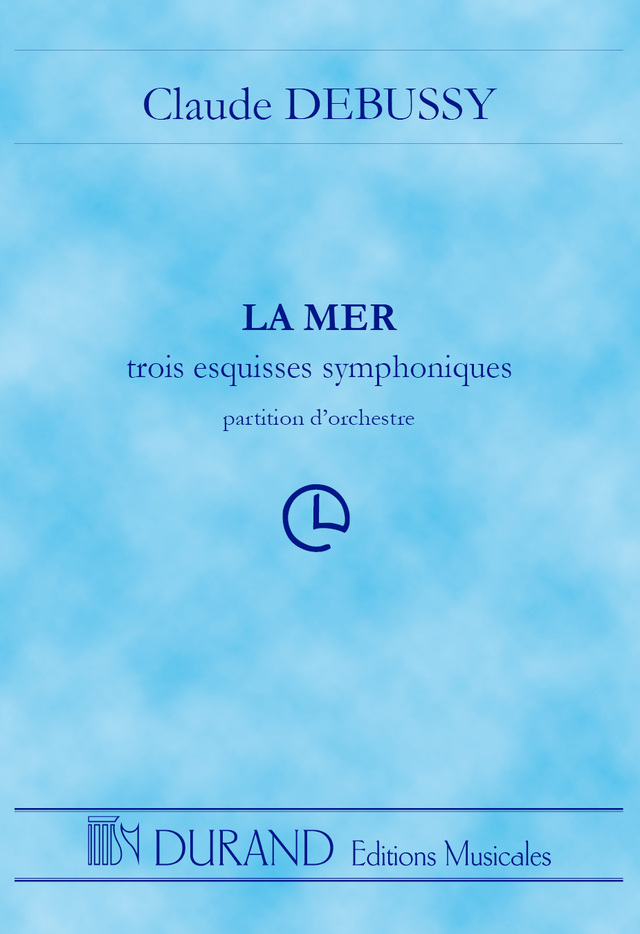 Claude Debussy: La Mer - Partition D'Orchestre: Orchestra: Study Score