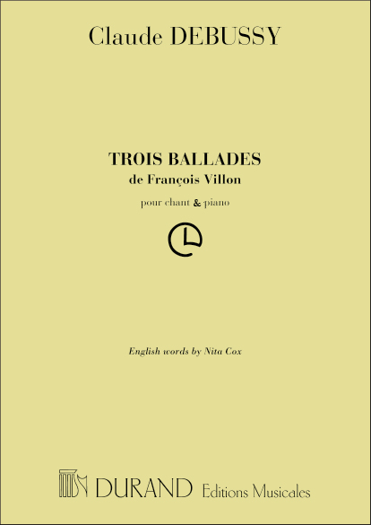 Claude Debussy: Trois Ballades De François Villon: Voice: Vocal Score