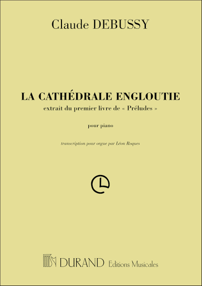 Claude Debussy: La Cathédrale Engloutie - Transcription Pour Orgue: Organ:
