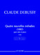 Claude Debussy: Quatre Nouvelles Mélodies: Soprano: Vocal Album