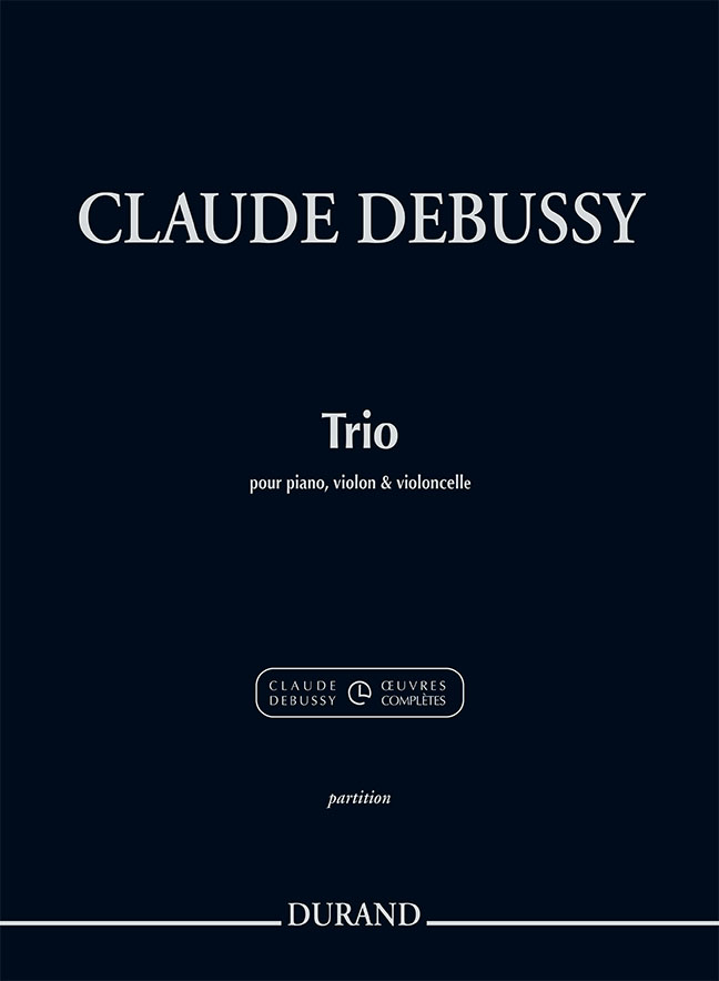 Claude Debussy: Trio Pour Piano  Violon Et Violoncelle: Piano Trio: Score