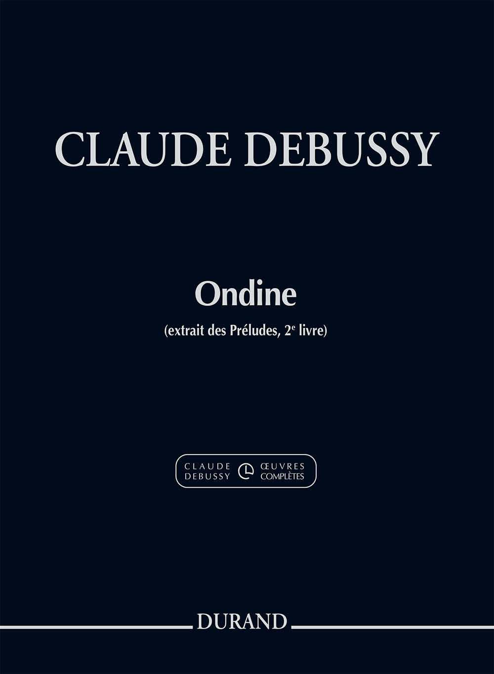 Claude Debussy: Ondine - Extrait Du - Excerpt From Série I Vol. 5: Piano: