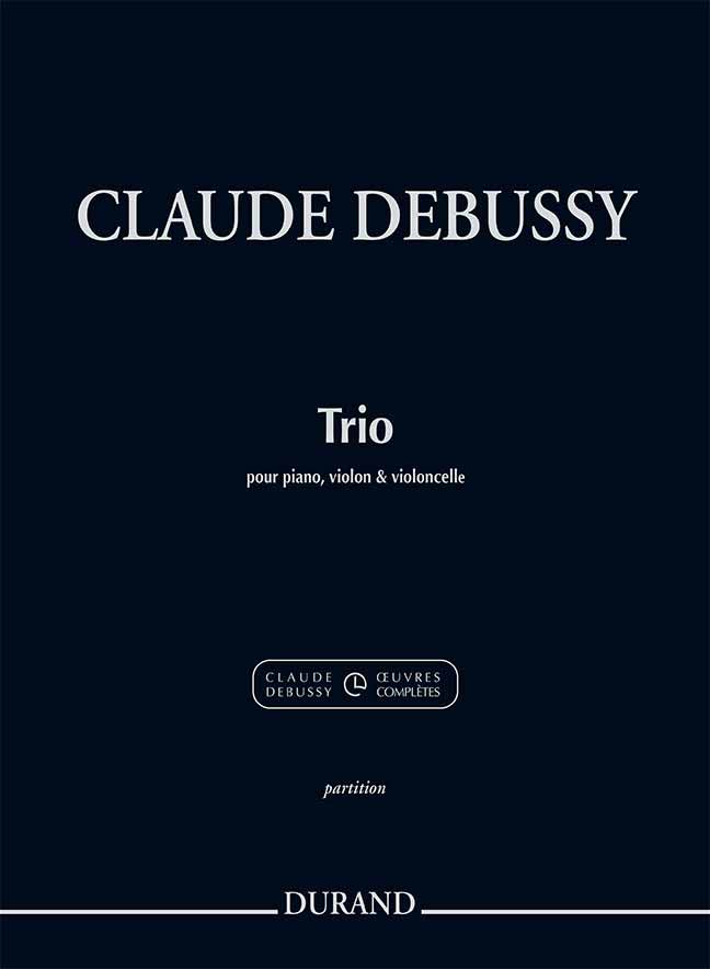 Claude Debussy: Trio pour piano  violon et violoncelle: Piano Trio: Score and