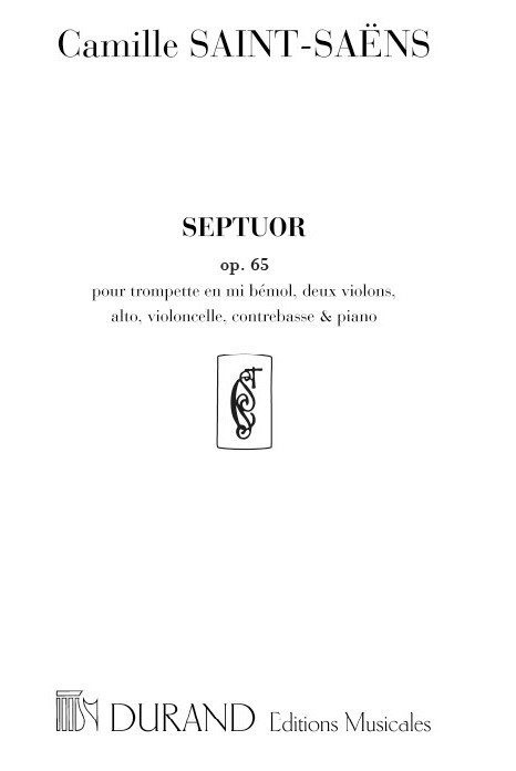 Camille Saint-Saëns: Septuor opus 65: Chamber Ensemble: Score & Parts