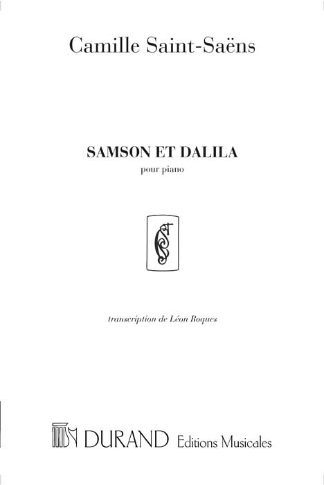Camille Saint-Sans: Samson et Dalila (transcription de Leon Roques): Piano