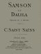 Camille Saint-Saëns: Samson Et Dalila Opera en 3 Actes: Vocal and Piano: Vocal