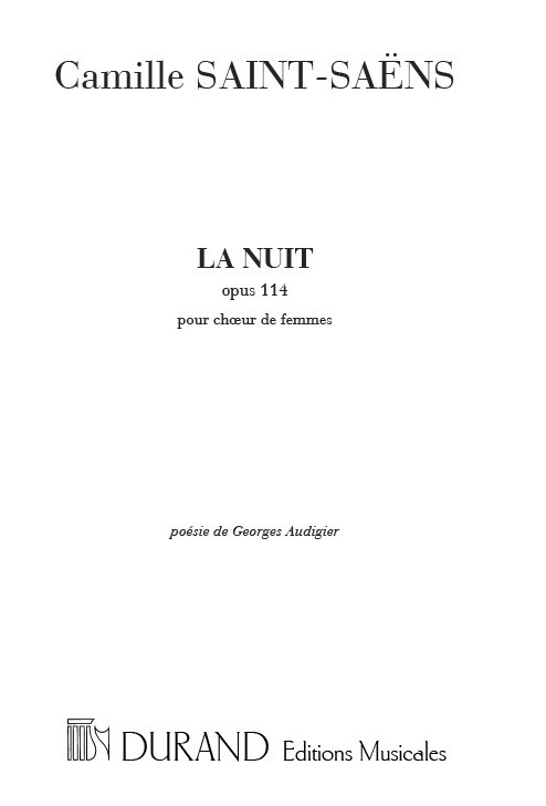 Camille Saint-Saëns: La Nuit opus 114 (Poésie de Georges Audigier): Upper Voices