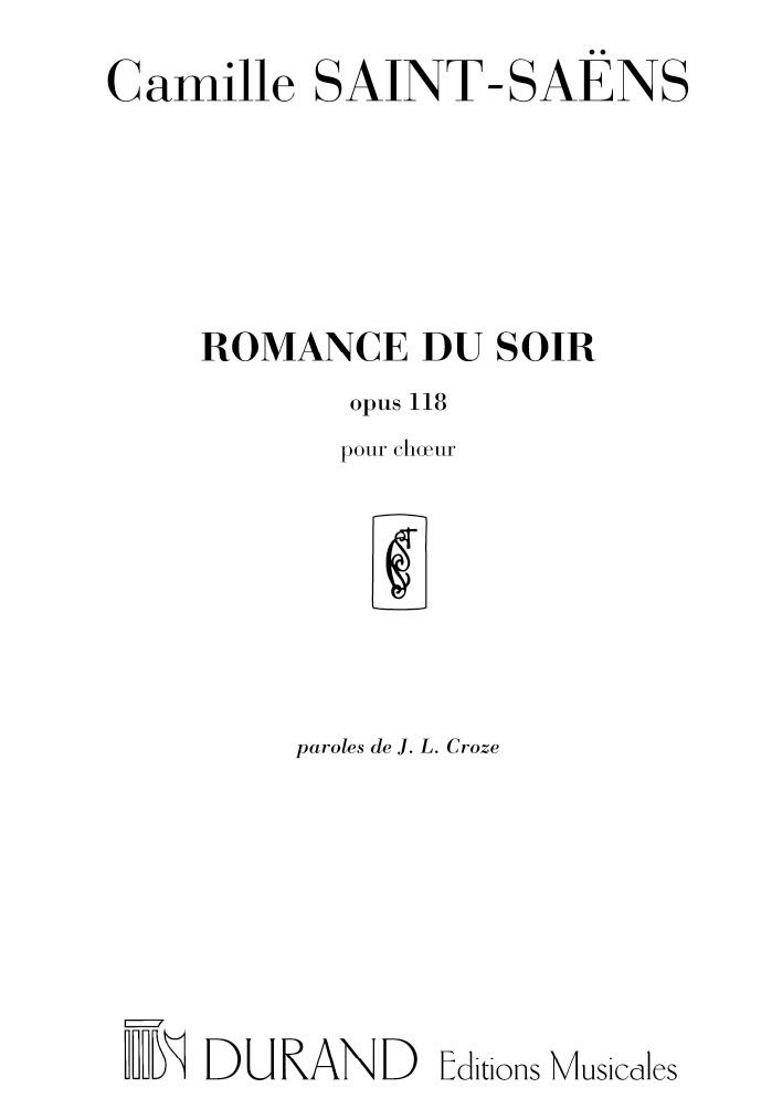 Camille Saint-Sans: Romance du soir opus 118 (Paroles de J. L. Croze): Mixed
