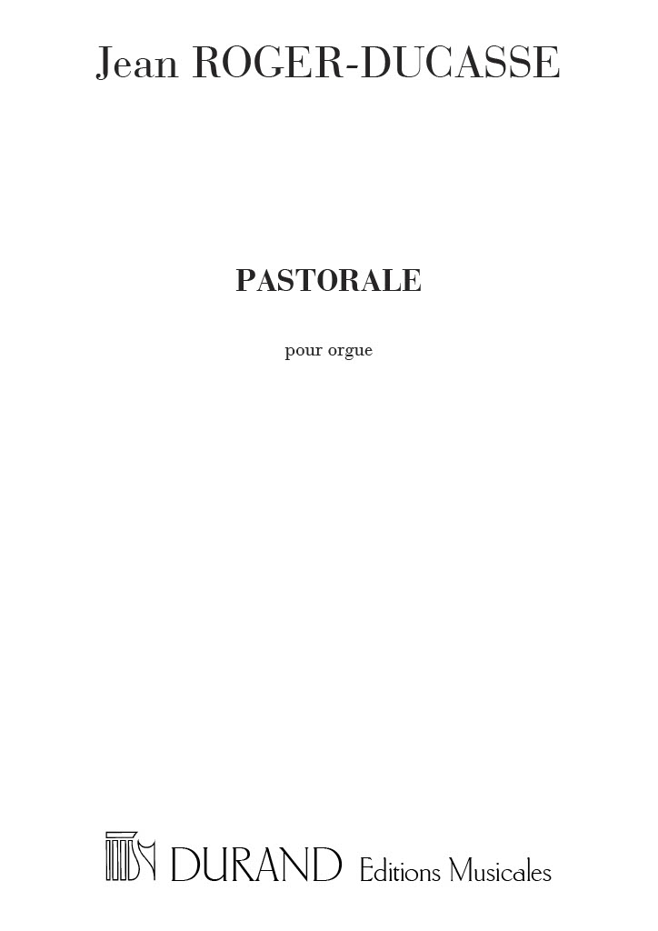 Jean-Jules Roger-Ducasse: Pastorale: Organ