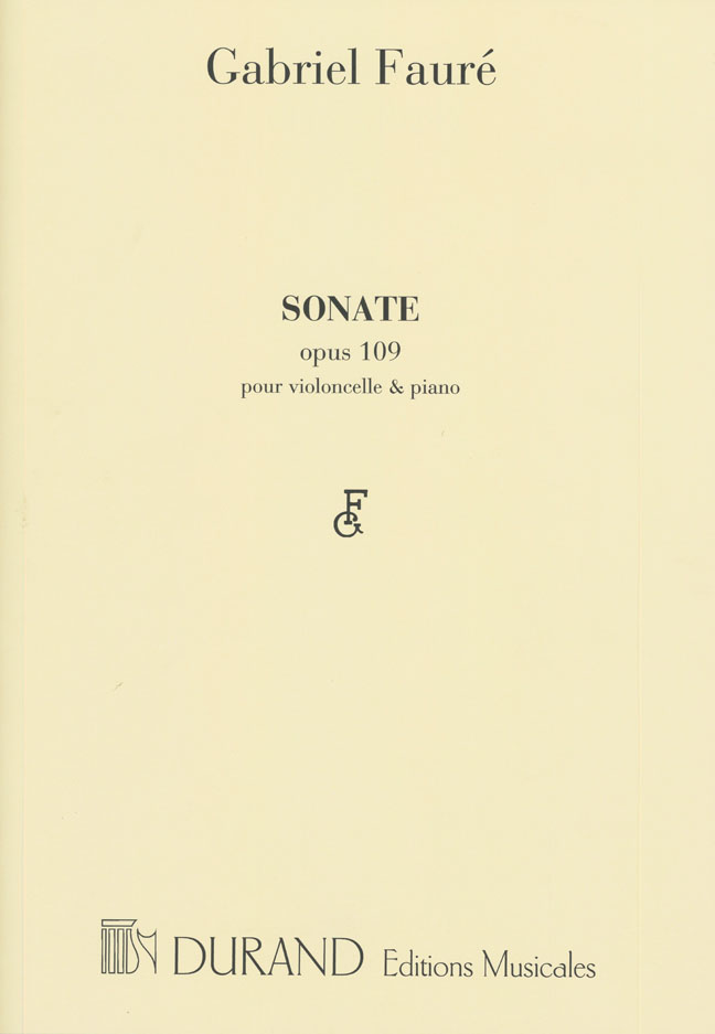 Gabriel Faur: Sonate N 1 Opus 109: Cello