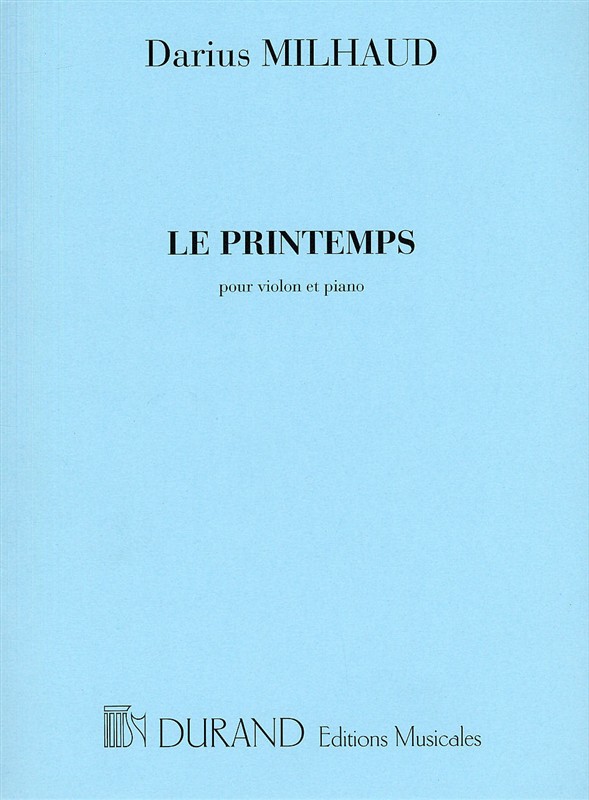 Darius Milhaud: Le Printemps Op.18: Violin: Instrumental Work