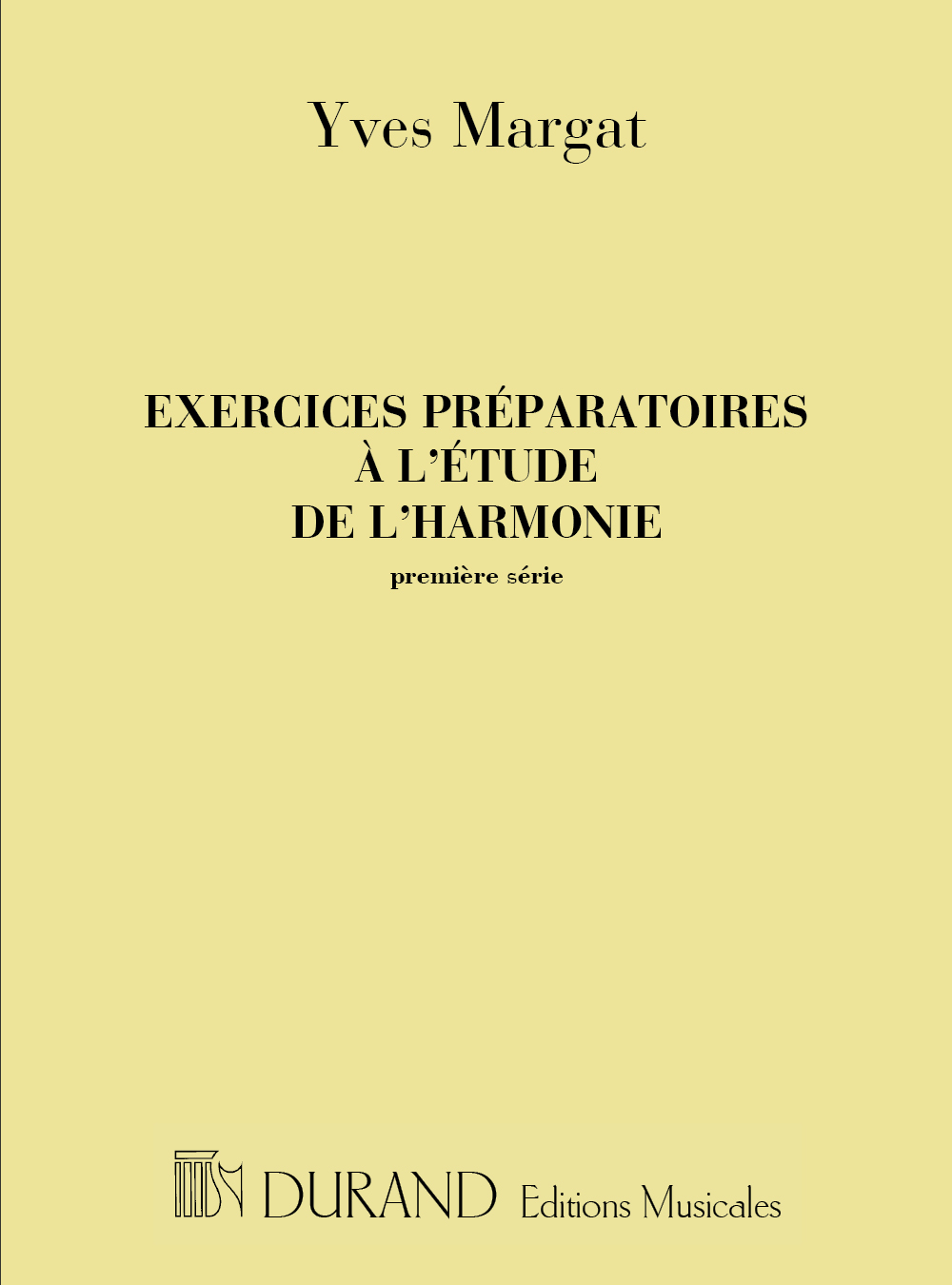 Yves Margat: Exercices prparatoires  l'tude de l'harmonie