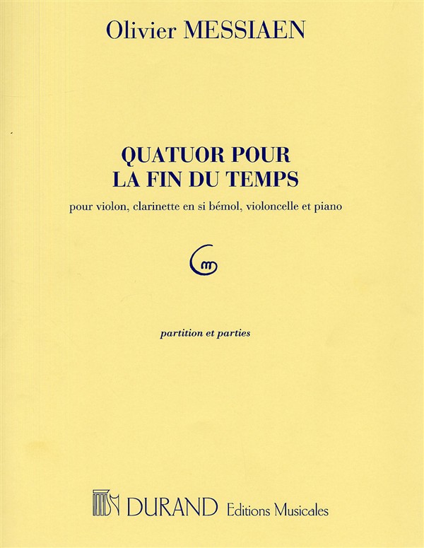 Olivier Messiaen: Quatuor Pour La Fin Du Temps: Piano Quartet: Score and Parts