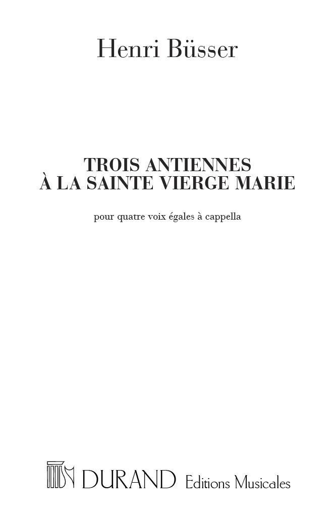 Henri Bsser: 3 Antiennes A La Sainte Vierge Marie: Mixed Choir