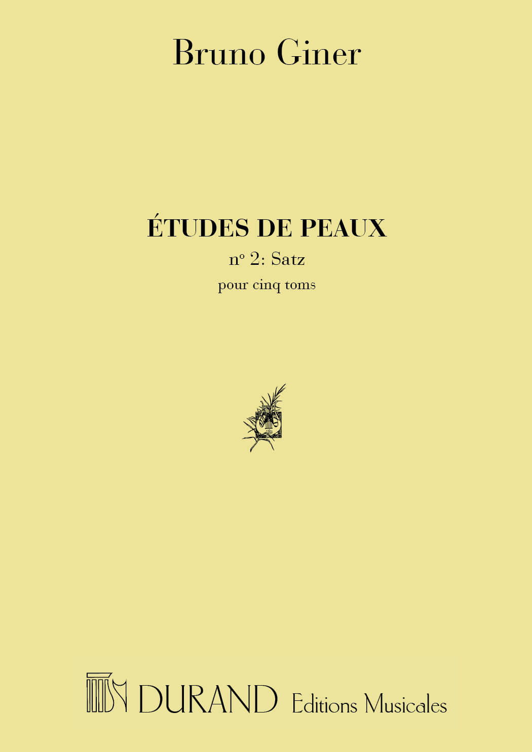Bruno Giner: Etudes De Peaux N. 2: Satz  Pour Cinq Toms: Percussion