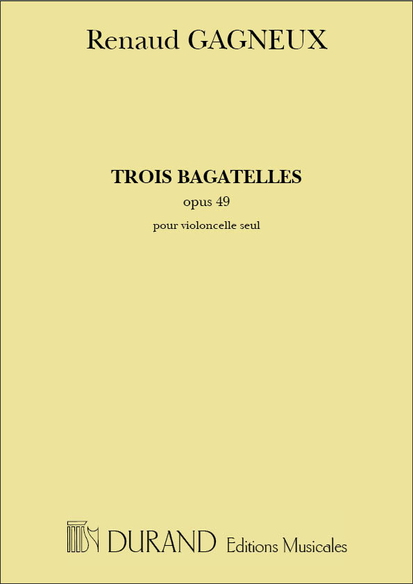 Renaud Gagneux: 3 Bagatelles Vc Ceul: Cello