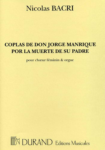 Nicolas Bacri: Coplas De Don Jorge Manrique Por La Muerte: Mixed Choir