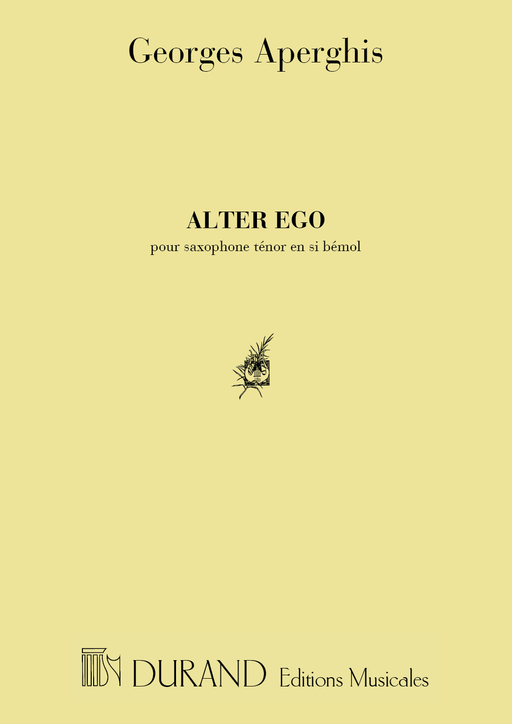 Georges Aperghis: Alter Ego  Pour Saxophone Tenor En Si Bemol: Saxophone