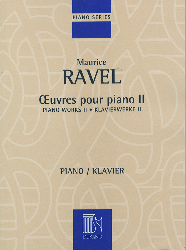 Maurice Ravel: Oeuvres Pour Piano - Volume II: Piano: Instrumental Work